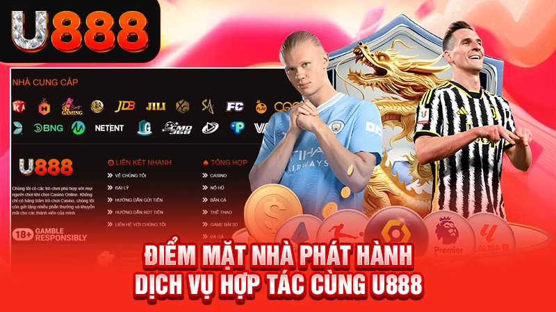 Truy Cập Trang Chủ Nhà Cái Uy Tín Số 1 Châu Á 11 Điểm mặt nhà phát hành dịch vụ hợp tác cùng U888